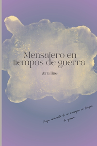 Mensajero en tiempos de guerra