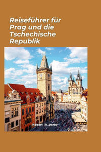 Reiseführer für Prag und die Tschechische Republik 2024