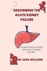 Describing the Acute Kidney Failure