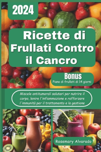 Ricette di frullati contro il cancro