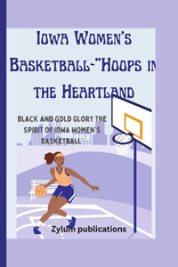 Iowa Women's Basketball-