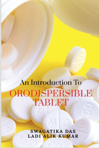 Introduction to Orodispersible Tablet