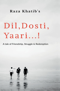 Dil, Dosti, Yaari