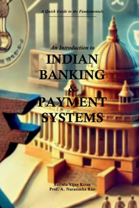 Introduction to Indian Banking & Payment Systems: A Quick guide to the Fundamentals