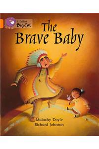 The The Brave Baby Brave Baby