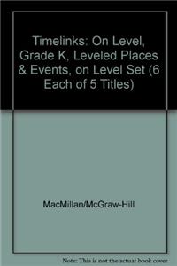 Timelinks: On Level, Grade K, Leveled Places & Events, on Level Set (6 Each of 5 Titles)