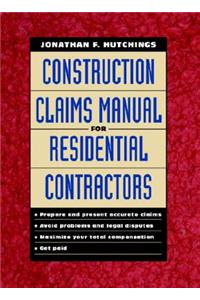 Construction Claims Manual for Residential Contractors