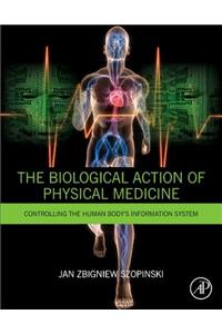Biological Action of Physical Medicine