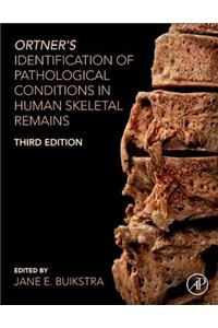 Ortner's Identification of Pathological Conditions in Human Skeletal Remains