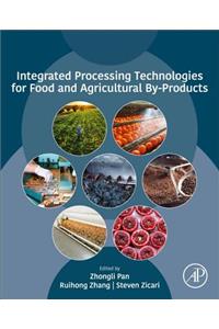 Integrated Processing Technologies for Food and Agricultural By-Products