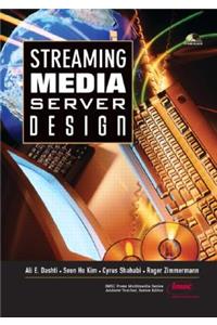 Streaming Media Server Design