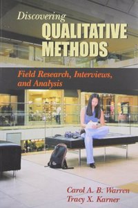 Discovering Qualitative Methods: Field Research, Interviews, and Analysis