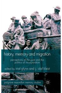 History, Memory and Migration