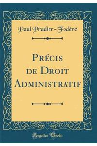 Prï¿½cis de Droit Administratif (Classic Reprint)