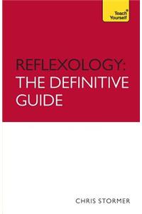 Reflexology: A Definitive Guide to Self-Treatment