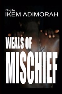 Weals of Mischief