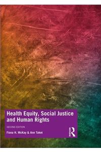 Health Equity, Social Justice and Human Rights