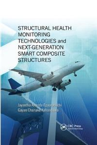 Structural Health Monitoring Technologies and Next-Generation Smart Composite Structures