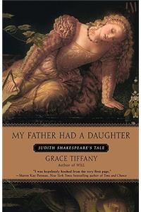 My Father Had a Daughter: Judith Shakespeare's Tale