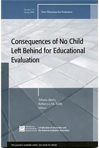 Consequences of No Child Left Behind on Educational Evaluation