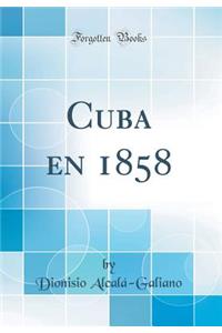 Cuba en 1858 (Classic Reprint)