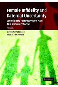 Female Infidelity and Paternal Uncertainty