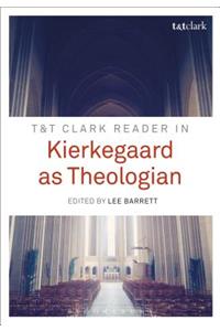 T&t Clark Reader in Kierkegaard as Theologian