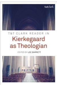 T&T Clark Reader in Kierkegaard as Theologian