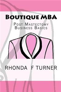 Boutique MBA: Post Mastectomy Business Basics