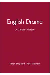 English Drama - A Cultural History