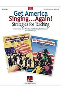 Get America Singing...Again! Strategies for Teaching - Set a (Lesson Ideas and Activities for Meeting the Standards)
