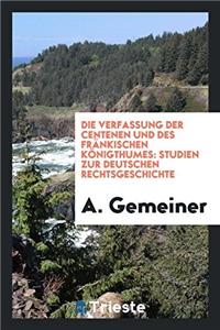 Verfassung Der Centenen Und Des Frankischen Konigthumes