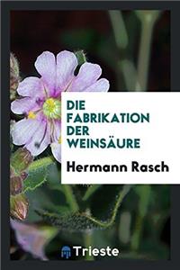 Die Fabrikation der Weinsï¿½ure