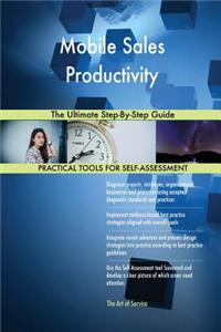 Mobile Sales Productivity The Ultimate Step-By-Step Guide