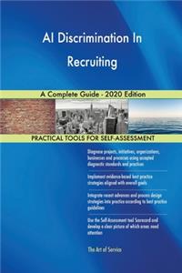 AI Discrimination In Recruiting A Complete Guide - 2020 Edition