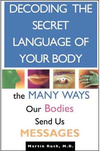 Decoding the Secret Language of Your Body