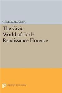 Civic World of Early Renaissance Florence