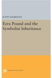 Ezra Pound and the Symbolist Inheritance