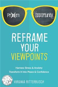 Reframe Your Viewpoints