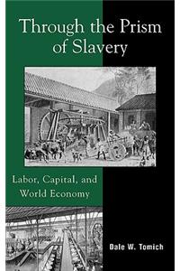 Through the Prism of Slavery