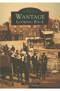 Wantage Looking Back