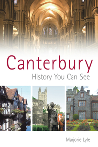 Canterbury History You Can See