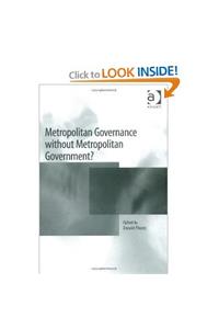 Metropolitan Governance without Metropolitan Government?