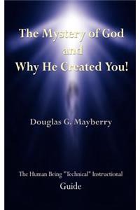 Mystery of God and Why He Created You!