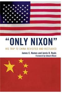 'Only Nixon'