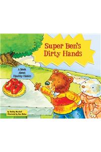 Super Ben's Dirty Hands