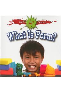 What Is Form?