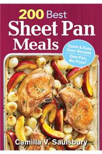 200 Best Sheet Pan Meals: Quick and Easy Oven Recipes One Pan, No Fuss!