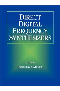 Direct Digital Frequency Synthesizers