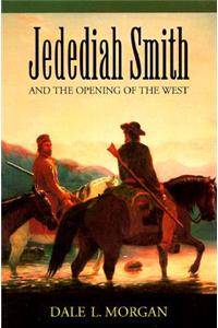 Jedediah Smith and the Opening of the West